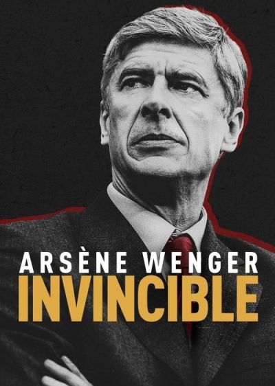 دانلود فیلم آرسن ونگر: شکست‌ ناپذیر Arsène Wenger: Invincible با پخش آنلاین و دوبله فارسی